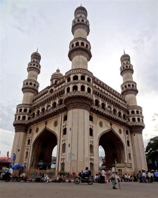  De Charminar: Een Oogverblindend Monument van Geschiedenis en Architectuur